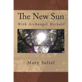 The New Sun: With Archangel Michael