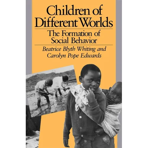 Children of Different Worlds: The Formation of Social Behavior