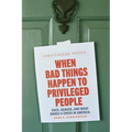 When Bad Things Happen to Privileged People: Race, Gender, and What Makes a Crisis in America
