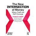 The New Intersection of Money: Where TradFi and DeFi Converge