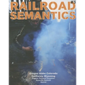 Railroad Semantics #3: Oregon, Idaho, Colorado, California, Wyoming, Eugene, Portland, Cheyenne, Roseville, Dunsmuir, Denver