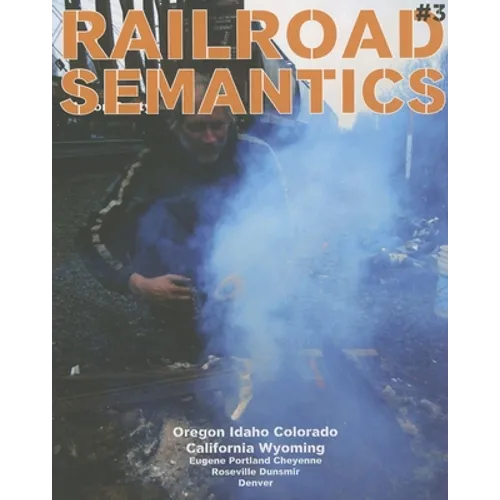 Railroad Semantics #3: Oregon, Idaho, Colorado, California, Wyoming, Eugene, Portland, Cheyenne, Roseville, Dunsmuir, Denver