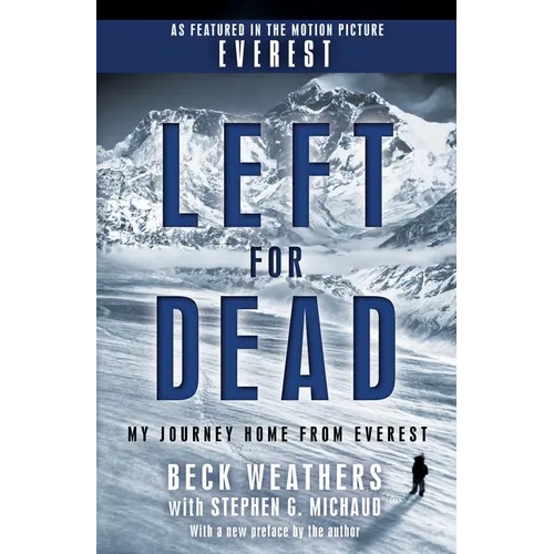 Left for Dead (Movie Tie-in Edition): Left for Dead (Movie Tie-in Edition): My Journey Home from Everest