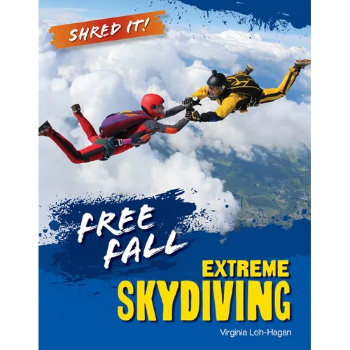 Free Fall: Extreme Skydiving