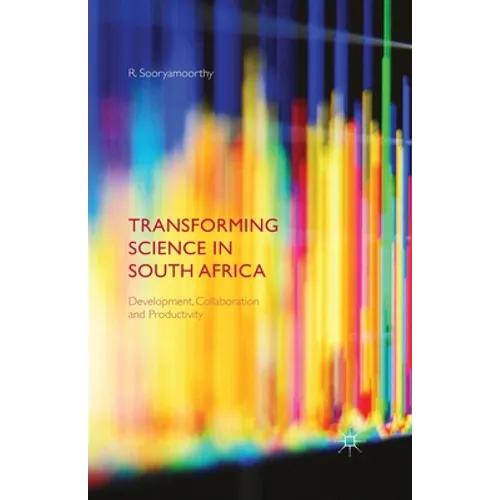 Transforming Science in South Africa: Development, Collaboration and Productivity