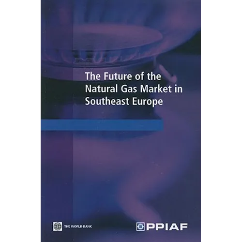 The Future of the Natural Gas Market in Southeast Europe