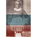 Invisible Founders: How Two Centuries of African American Families Transformed a Plantation Into a College