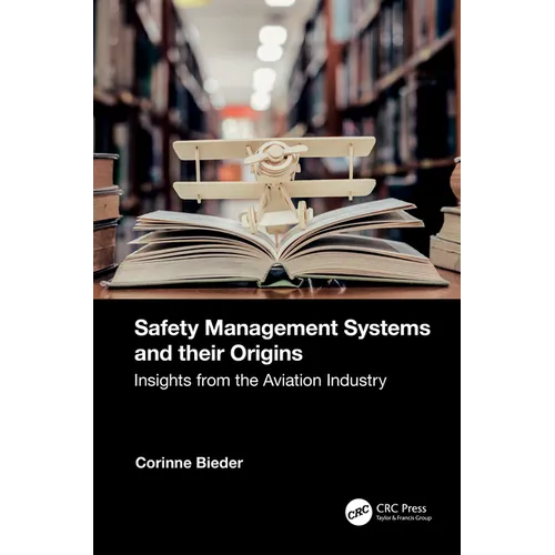 Safety Management Systems and Their Origins: Insights from the Aviation Industry