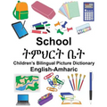 English-Amharic School Children's Bilingual Picture Dictionary