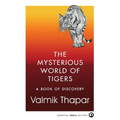 The Mysterious World of Tigers: A Book of Discovery