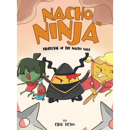 Nacho Ninja - Protector of the Nacho Way: kids ninja books / kids ninja books set