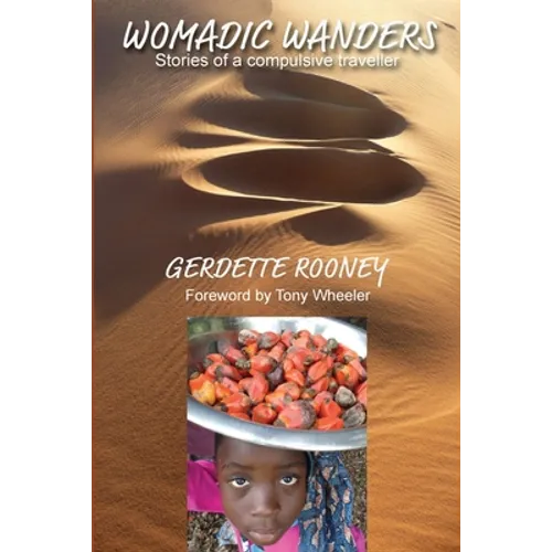 Womadic Wanders: Stories of a Compulsive Traveller