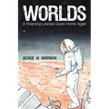 Worlds: A Roaming Lesbian Goes Home Again
