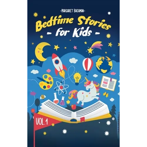 Bedtime Stories For Kids - Vol. 1: Short Stories to Help your Children relax, Fall asleep fast and Enjoy a long night's sleep
