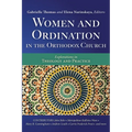 Women and Ordination in the Orthodox Church: Explorations in Theology and Practice