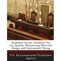 Guideline Series: Guidance for Air Quality Monitoring Network Design and Instrument Siting