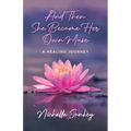 And Then She Became Her Own Muse: A Healing Journey