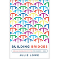 Building Bridges: Biblical Counseling Activities for Children and Teens