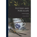 Pottery and Porcelain: a Guide to Collectors