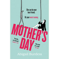 Mother's Day: Discover a Mother Like No Other in This Compulsive, Page-Turning Thriller