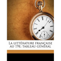 La littérature française au 19e; tableau général Volume 2