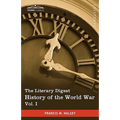 The Literary Digest History of the World War, Vol. I (in Ten Volumes, Illustrated): Compiled from Original and Contemporary Sources: American, British