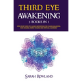Third Eye Awakening: 5 in 1 Bundle: Open Your Third Eye Chakra, Expand Mind Power, Psychic Awareness, Enhance Psychic Abilities, Pineal Gland, Intuiti