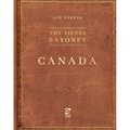 The Silver Bayonet: Canada