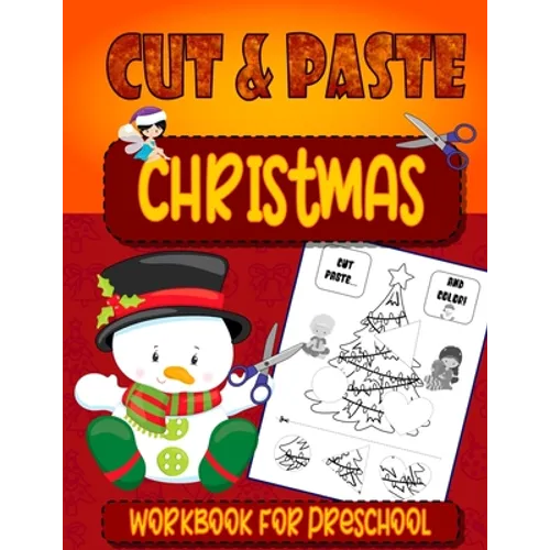 Christmas Cut & Paste - Workbook For Preschool: Christmas Scissor Skills Workbook for Kids Ages 3-5 Activity Book for Kids, Toddlers and Preschoolers