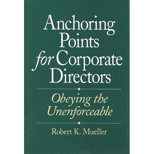 Anchoring Points for Corporate Directors: Obeying the Unenforceable