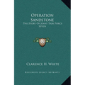 Operation Sandstone: The Story of Joint Task Force Seven