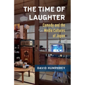 The Time of Laughter: Comedy and the Media Cultures of Japan Volume 101