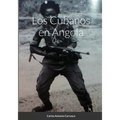 Los Cubanos en Angola