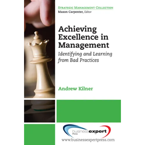 Achieving Excellence in Management: Identifying and Learning from Bad Practices