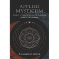 Applied Mysticism: Studies of Meditation and Psychedelics in Secular Contexts