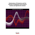 Optimization of Production and Net Revenue in Integrated Crop-Livestock Systems and Agroforestry Systems