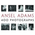Ansel Adams: 400 Photographs