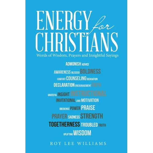 Energy for Christians: Words of Wisdom, Prayers and Insightful Sayings