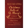 Christmas Bells at St. Mary's: A Pastor Stephen Grant Short Story