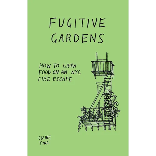 Fugitive Gardens