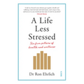 A Life Less Stressed: The Five Pillars of Health and Wellness