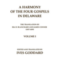 A Harmony of the Four Gospels in Delaware; The translation by Ira D. Blanchard and James Conner (1837-1839) Volume I