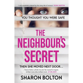 The Neighbour's Secret: The Perfect Autumn Thriller Novel to Curl Up with and Read Late Into the Night
