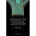 Interactive Political Leadership: The Role of Politicians in the Age of Governance