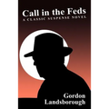 Call in the Feds!: A Classic Suspense Novel