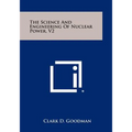 The Science And Engineering Of Nuclear Power, V2