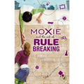 Moxie and the Art of Rule Breaking