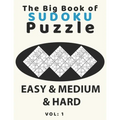 The big book of sudoku puzzle easy & medium & hard: large print soduku books for adults and seniors, soduko for adults 4 puzzls per page, easy-medium-