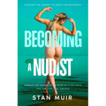 Becoming a Nudist