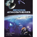 Bending Atmospheres: A Journey from Inner to Outer Space